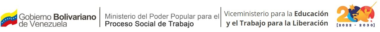 Gobierno Bolivariano de Venezuela · Ministerio del Poder Popular para el Proceso Social de Trabajo · Viceministerio para la Educación y el Trabajo para la Liberación